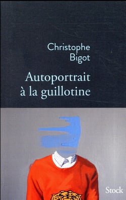 AUTOPORTRAIT A LA GUILLOTINE