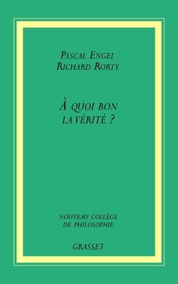À quoi bon la vérité?