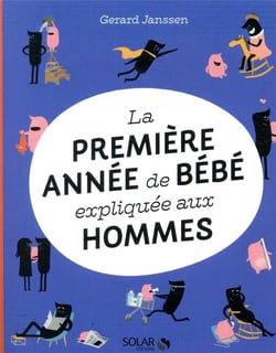 La première année de bébé expliquée aux hommes