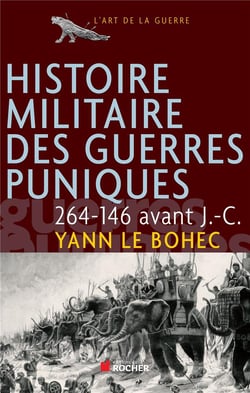 Histoire militaire des guerres puniques - 264-146 avant J.-C.