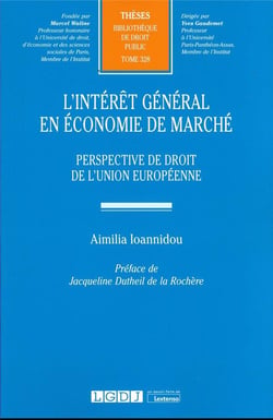 L'intérêt général en économie de marché t.328 : perspective de droit de l'union européenne