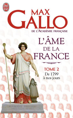 L'âme de la France t.2 - de 1799 à nos jours