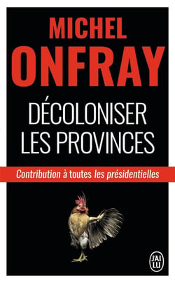 Décoloniser les provinces - contribution aux présidentielles