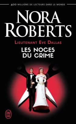 Lieutenant Eve Dallas Tome 44 : les noces du crime