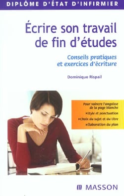 Écrire son travail de fin d'études : Conseils pratiques et exercices d écriture