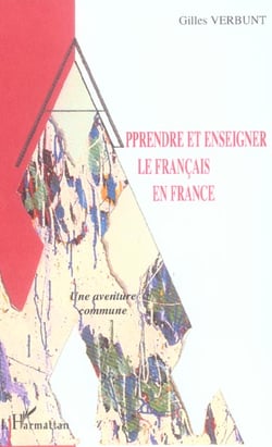 Apprendre et enseigner le francais en france - une aventure commune