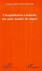 Hospitalisation à domicile, une autre manière de soigner