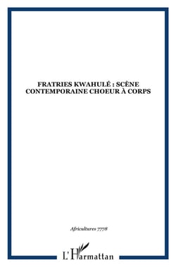 Fratries kwahule - scène contemporaine choeur à corps