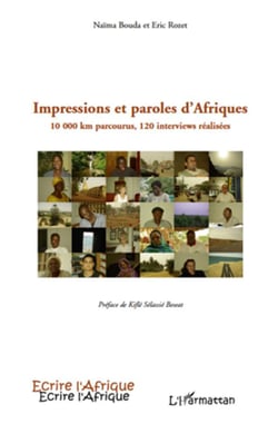 Impressions et paroles d'Afriques - 10 000 km parcourus, 120 interviews réalisées