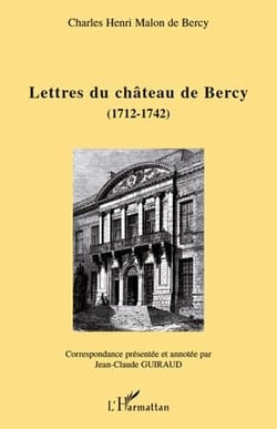 Lettres du château de Bercy - 1712-1742