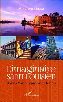 L'imaginaire Saint-Louisien (Domou Ndar à l'épreuve du temps)