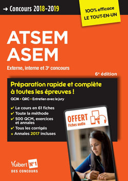 ATSEM, ASEM - externe, interne et 3e concours - préparation rapide et complète à toutes les épreuves ! (concours 2018-2019)
