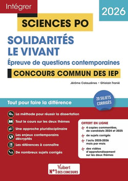Intégrer Sciences Po : Sciences po : Questions contemporaines - solidarités + le vivant - concours commun des IEP 2026 - 2027