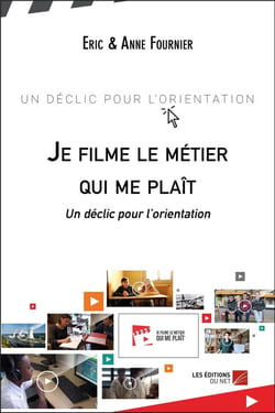 Je filme le métier qui me plaît - un déclic pour l'orientation