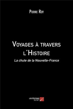 Voyages à travers l'histoire - la chute de la Nouvelle-France