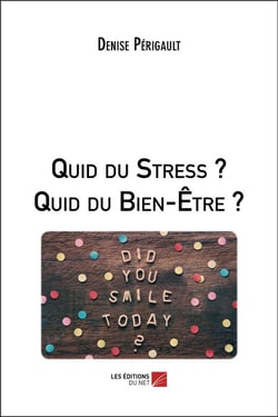 Quid du stress ? quid du bien-être ?