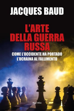 L'arte della guerra russa : Come l'Occidente ha portado l'Ucraina al fallimento