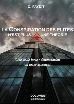 La conspiration des élites n'est plus une théorie : une seule issue - dénonciation ou asservissement