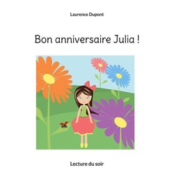 Bon anniversaire julia ! - lecture du soir - illustrations, couleur