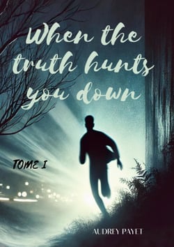 When the truth hunts you down : You can't hide who you are