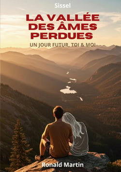 La Vallée des Âmes Perdues : Un jour futur, Toi & Moi