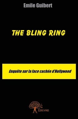 The bling ring - enquete sur la face cachee d'hollywood