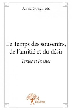 Le temps des souvenirs - de l'amitié et du désir