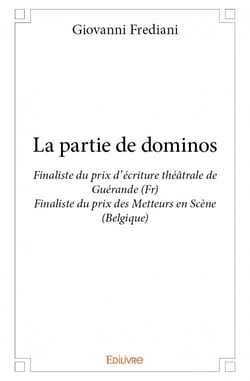 La partie de dominos - finaliste du prix d'écriture théâtrale de Guérande (Fr), finaliste du prix des Metteurs en Scène (Belgique)
