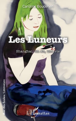 Les Luneurs : Shanghai, un an, une vie