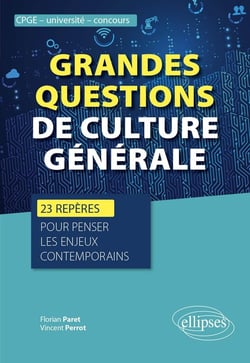 Grandes questions de culture générale : 23 repères pour penser les enjeux contemporains