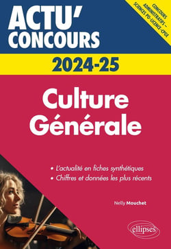Actu' concours : culture générale : concours 2024-2025 (édition 2024)