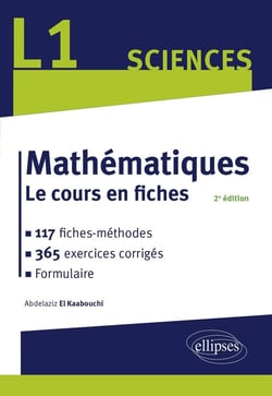 Mathématiques L1 : Le cours en fiches, 117 méthodes et 365 exercices corrigés