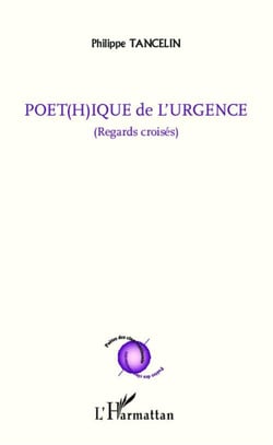 Poét(h)ique de l'urgence - regards croisés