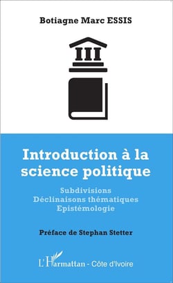 Introduction à la science politique - subdivisions, déclinaisons thématiques épistémologie