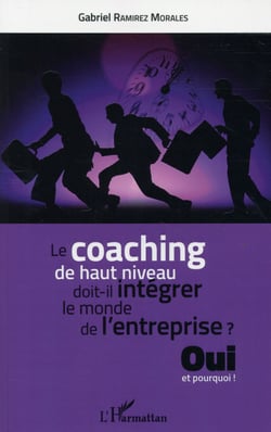 Le coaching de haut niveau doit-il intégrer le monde de l'entreprise ? oui et pourquoi !