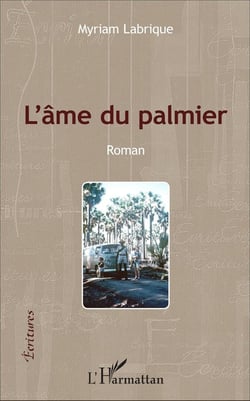 L'âme du palmier : Roman