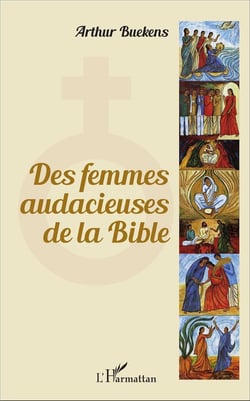Les femmes audacieuses de la bible