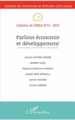 Cahiers de l'IREA Tome 12 : parlons économie et développement