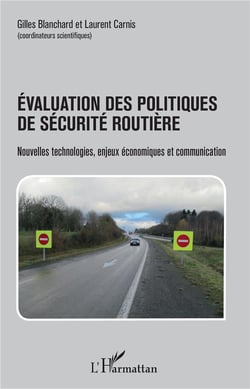 Évaluation des politiques de sécurite routière - nouvelles technologies, enjeux économiques et communication