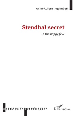 Stendhal secret to the happy few