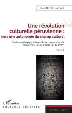 Une révolution culturelle péruvienne : vers une autonomie du champs culturel