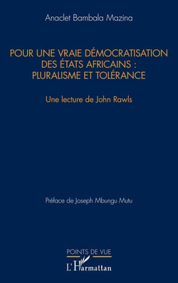 Pour une vraie démocratisation des états africains : pluralisme et tolérance - une lecture de John Rawls