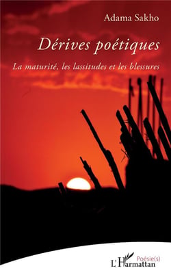 Dérives poétiques - la maturité, les lassitudes et les blessures