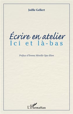 Écrire en atelier : ici et la-bas