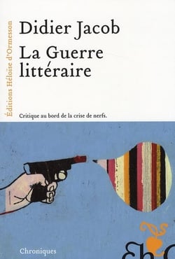 La guerre littéraire - critique au bors de la crise de nerf