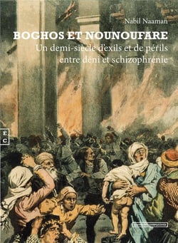 Boghos et Nounoufare : un demi-siècle d'exils et de périls entre déni et schizophrénie