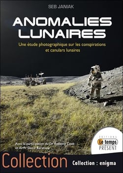 Anomalies lunaires - une étude photographique sur les conspirations et canulars lunaires