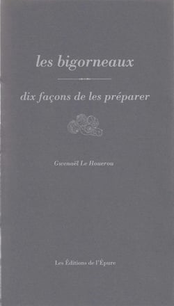 Dix façons de le préparer : les bigorneaux