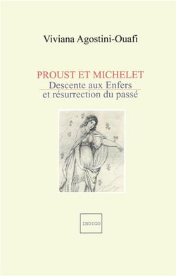 Proust et Michelet - descente aux enfers et resurrection du passé
