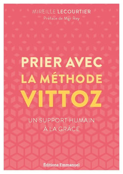 Prier avec la méthode Vittoz : un support humain à la grâce